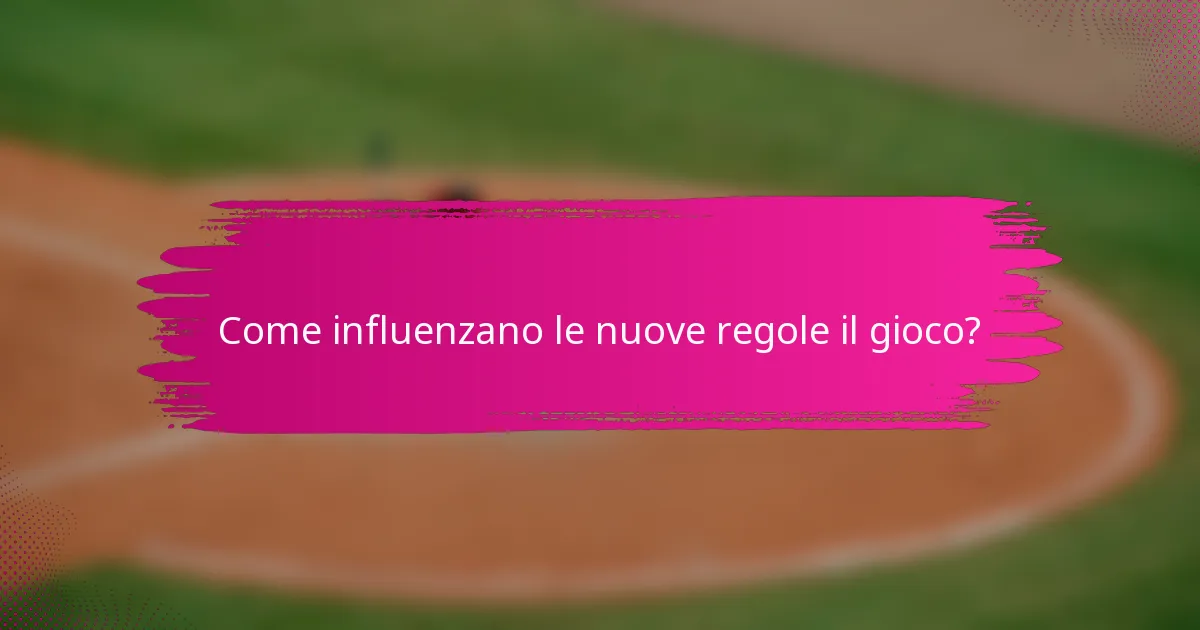 Come influenzano le nuove regole il gioco?