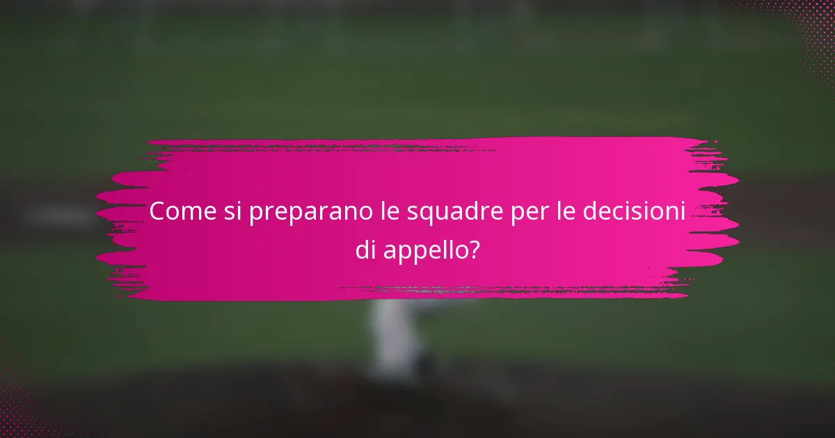 Come si preparano le squadre per le decisioni di appello?
