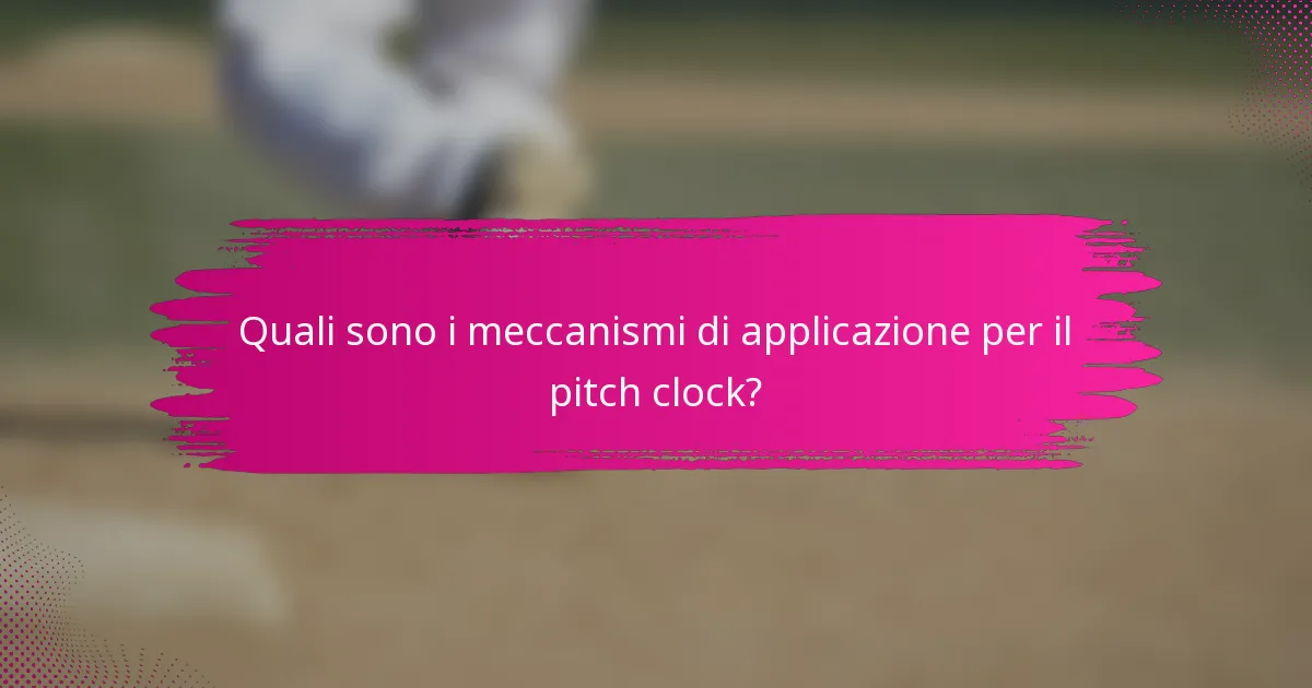 Quali sono i meccanismi di applicazione per il pitch clock?