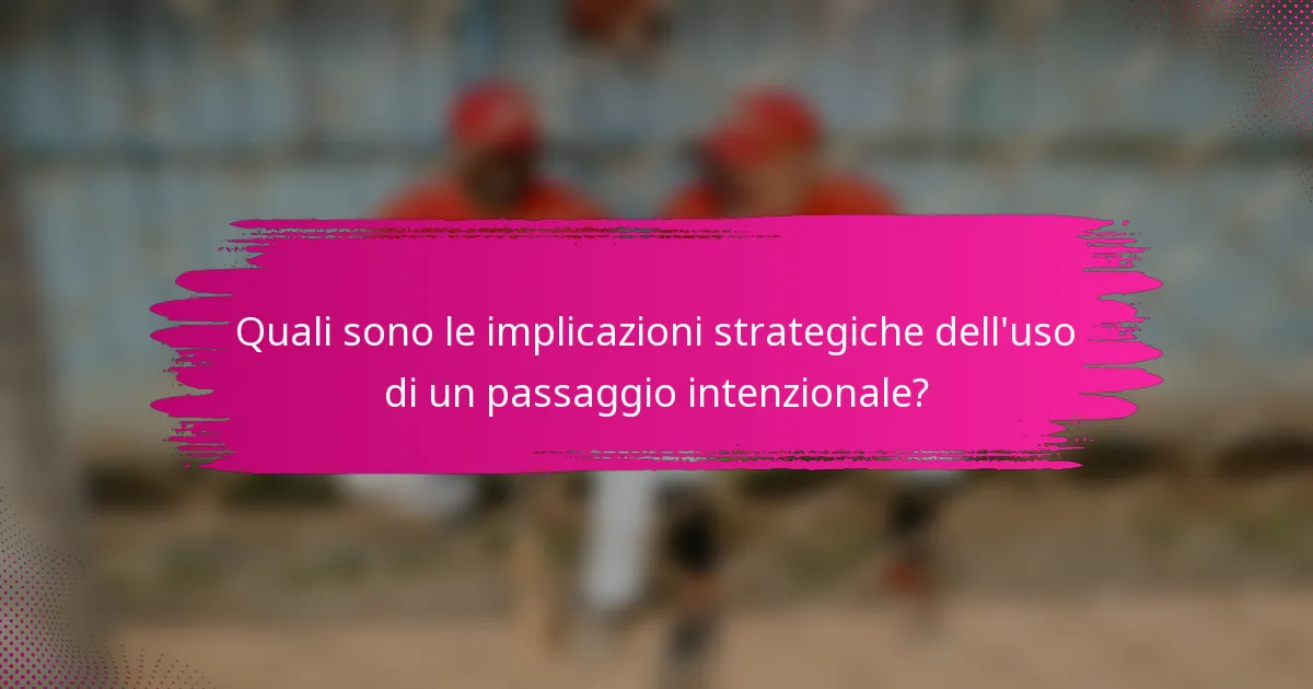 Quali sono le implicazioni strategiche dell'uso di un passaggio intenzionale?